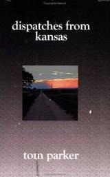 [37.+Dispatches+from+Kansas+by+Tom+Parker.jpg]