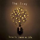 The Fray - How To Save A Life mp3 download lyrics video free tab ringtone audio music rapidshare zshare mediafire