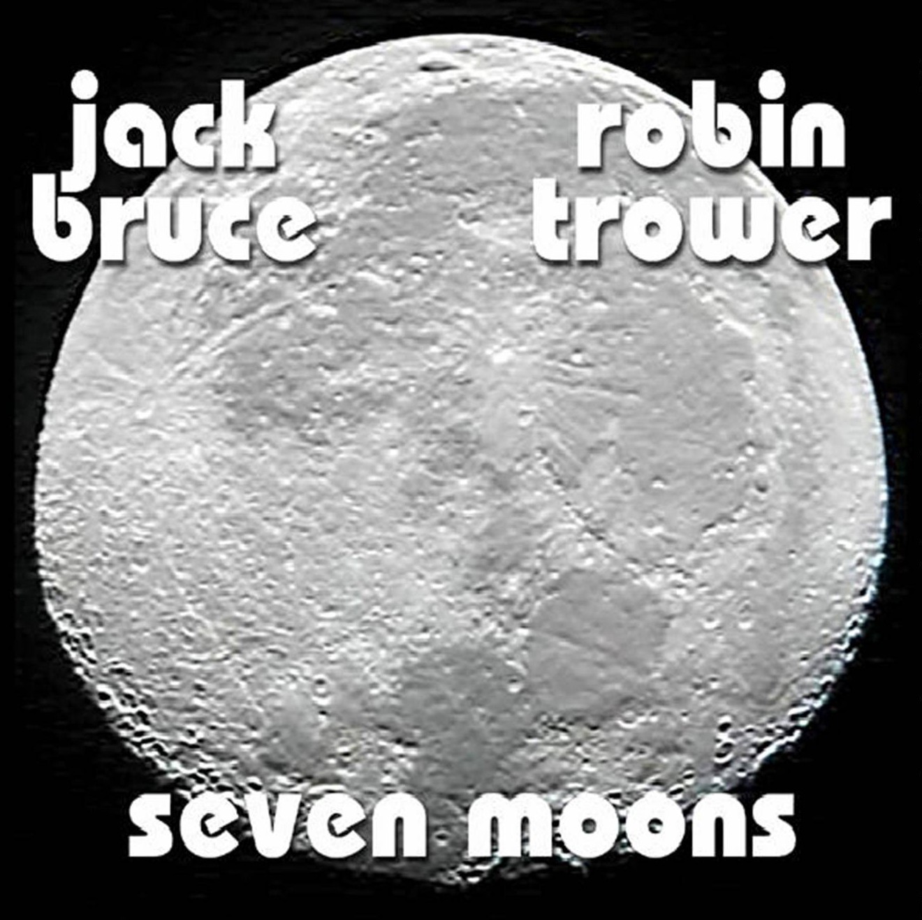 [Jack+Bruce+&+Robin+Trower+-+Seven+Moons+-+Front.jpg]