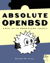 [Absolute+OpenBSD+Unix+for+the+practical+paranoid.jpg]