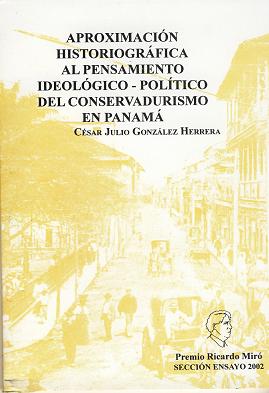 Aproximación historiográfica al pensamiento ideológico-político del conservadurismo en Panamá