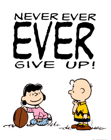 [PEA0334~Peanuts-Never-Ever-EVER-Give-Up-Posters.jpg]