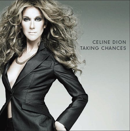 [Celine-Dion-Taking-Chances-416714.jpg]