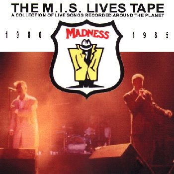 [MB04+-+Madness+-+The+M.I.S.+Lives+Tape+(CD+Sleeve++Front).jpg]