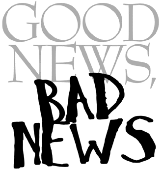 [good+news+bad+news.gif]