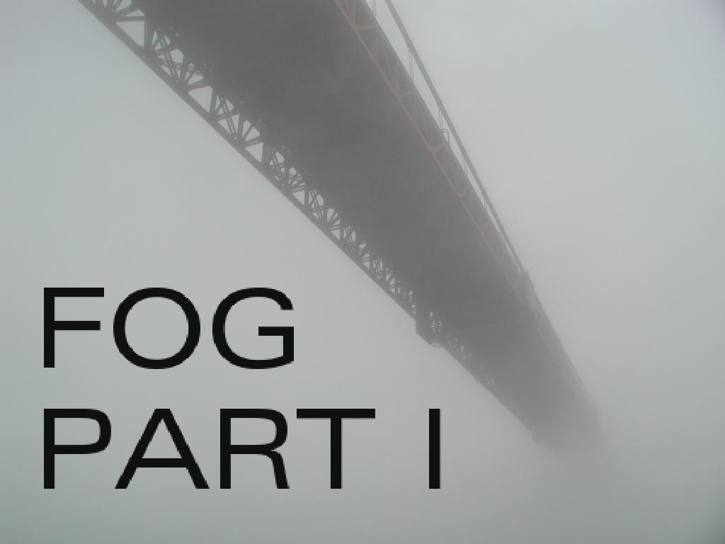 [fog+PART+I.jpg]