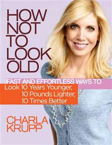 Charla Krupp's book, How Not To Look Old